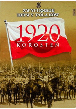 Zwycięskie Bitwy Polaków Tom 70 Korosteń 1920