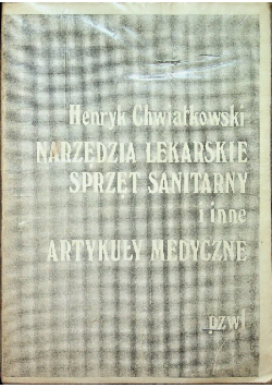 Narzędzia Lekarskie Sprzęt Sanitarny i inne Artykuły Medyczne