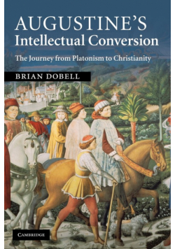 Augustine's Intellectual Conversion