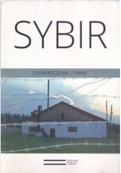 Sybir doświadczenia pamięć