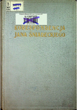 Korespondencja Jana Śniadeckiego Listy z Krakowa Tom II