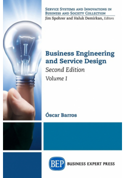 Business Engineering and Service Design, Second Edition, Volume I