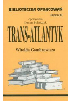 Biblioteczka opracowań nr 087 Trans-Atlantyk