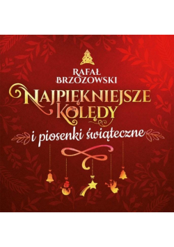 Rafał Brzozowski. Najpiękniejsze kolędy... CD