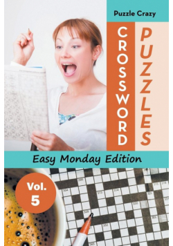 Crossword Puzzles Easy Monday Edition Vol. 5