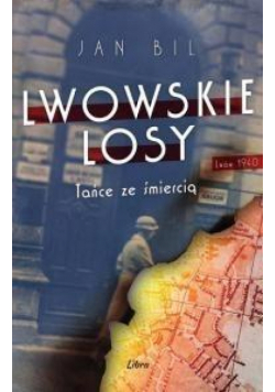 Lwowskie losy. Tańce ze śmiercią