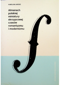 Almanach polskiej miniatury skrzypcowej czasów romantyzmu i modernizmu