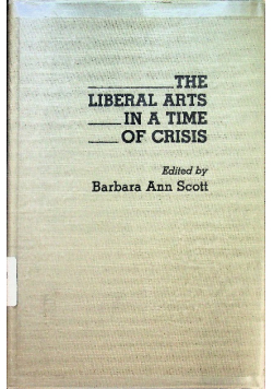 The liberal arts in a time of crisis