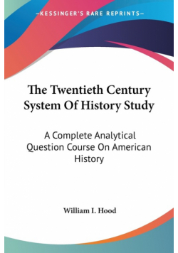 The Twentieth Century System Of History Study