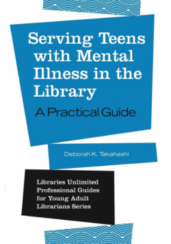 Serving Teens with Mental Illness in the Library