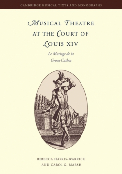 Musical Theatre at the Court of Louis XIV