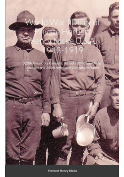 World War I Diary of Private Herbert Henry Nicke U.S.A. 1918-1919