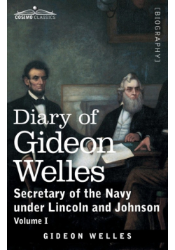 Diary of Gideon Welles, Volume I