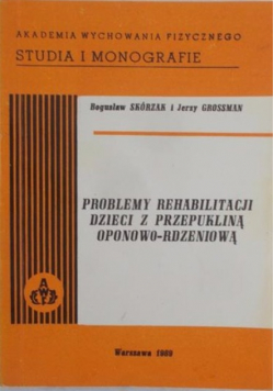 Problemy rehabilitacji dzieci z przepukliną oponowo-rdzeniową