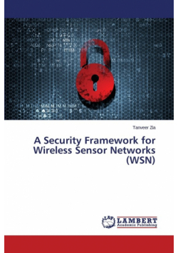 A Security Framework for Wireless Sensor Networks (WSN)