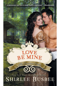 Love Be Mine (The Louisiana Ladies Series, Book 3)