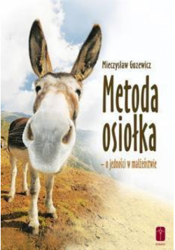 Metoda osiołka - o jedności w małżeństwie