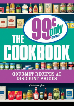 The 99 Cent Only Stores Cookbook