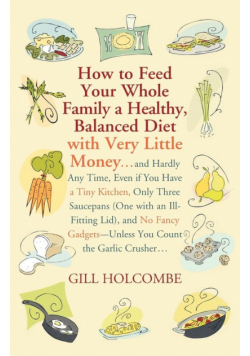 How to Feed Your Whole Family a Healthy, Balanced Diet