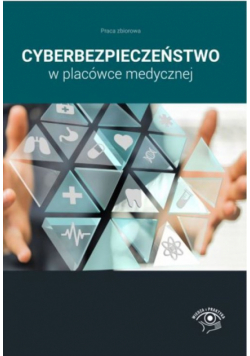 Cyberbezpieczeństwo w placówce medycznej