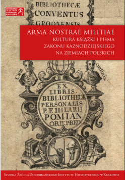 Znaki proweniencyjne jako źródło do dziejów bibliotek i księgozbiorów zakonu dominikanów w Polsce do końca XVIII w.