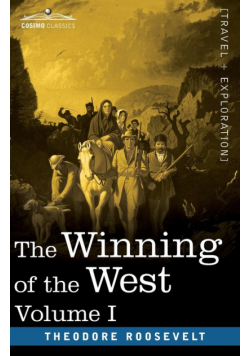The Winning of the West, Vol. I (in four volumes)