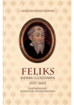Feliks herbu Gozdawa 1537 - 1602