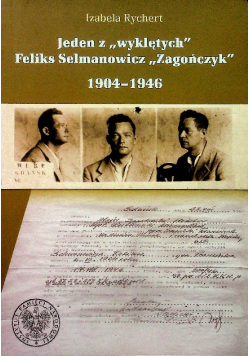 Jeden Z Wyklętych Feliks Selmanowicz Zagończyk