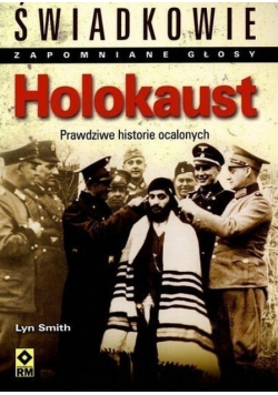 Holokaust prawdziwe historie ocalonych