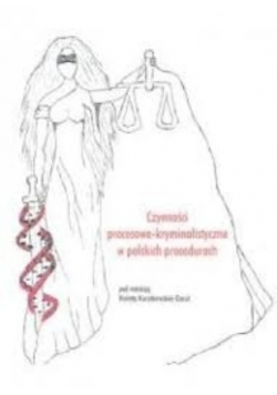 Czynności procesowo kryminalistyczne w polskich procedurach