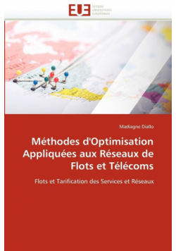 Méthodes d''optimisation appliquées aux réseaux de flots et télécoms