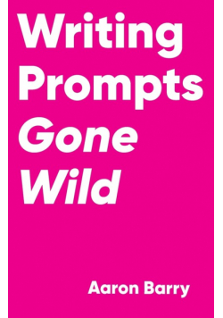 Writing Prompts Gone Wild