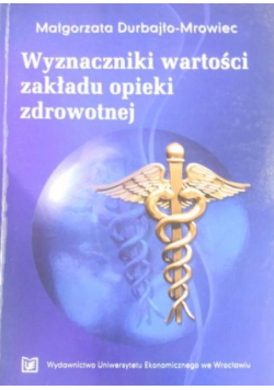 Wyznaczniki wartości zakładu opieki zdrowotnej