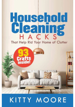 Household Cleaning Hacks (2nd Edition)