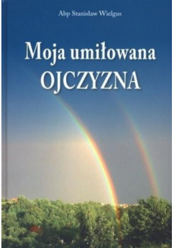 Moja umiłowana ojczyzna