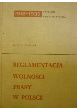 Reglamentacja wolności prasy w Polsce 1918 - 1939