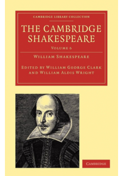 The Cambridge Shakespeare - Volume 6