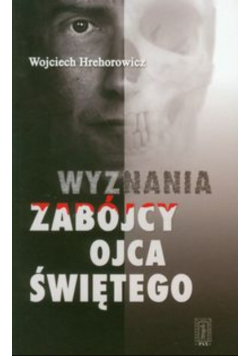 Wyznania zabójcy Ojca Świętego