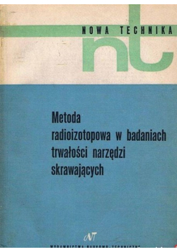 Metoda radioizotopowa w badaniach trwałości narzędzi skrawających
