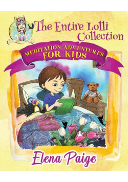 Meditation Adventures For Kids - The Entire Lolli Collection