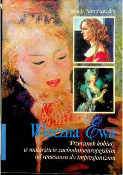 Wieczna Ewa Wizerunek kobiety w malarstwie zachodnioeuropejskim od renesansu do impresjonizmu