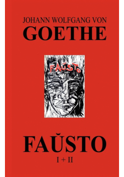 Faŭsto I + II (La kompleta dramo de Goethe en Esperanto)
