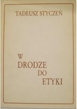 W drodze do etyki