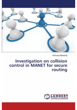 Investigation on collision control in MANET for secure routing