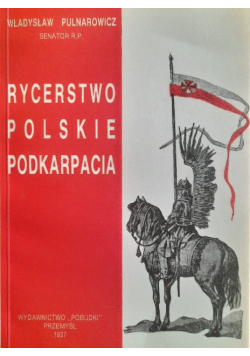 Rycerstwo Polskie Podkarpacia przedruk 1937 r