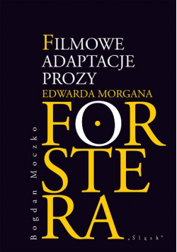 Filmowe Adaptacje Prozy Edwarda Morgana Forstea