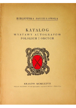 Katalog wystawy autografów polskich i obcych 1937 r