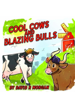 Cool Cows and Blazing Bulls