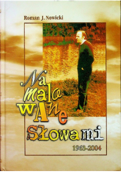 Namalowane słowami 1963-2004