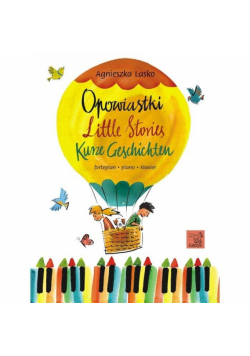 Opowiastki, Litte Storis, Kurze Geschichten